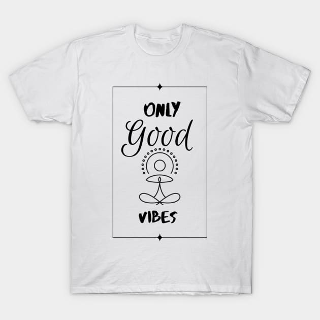 Only good vibes T-Shirt by Prettielilpixie